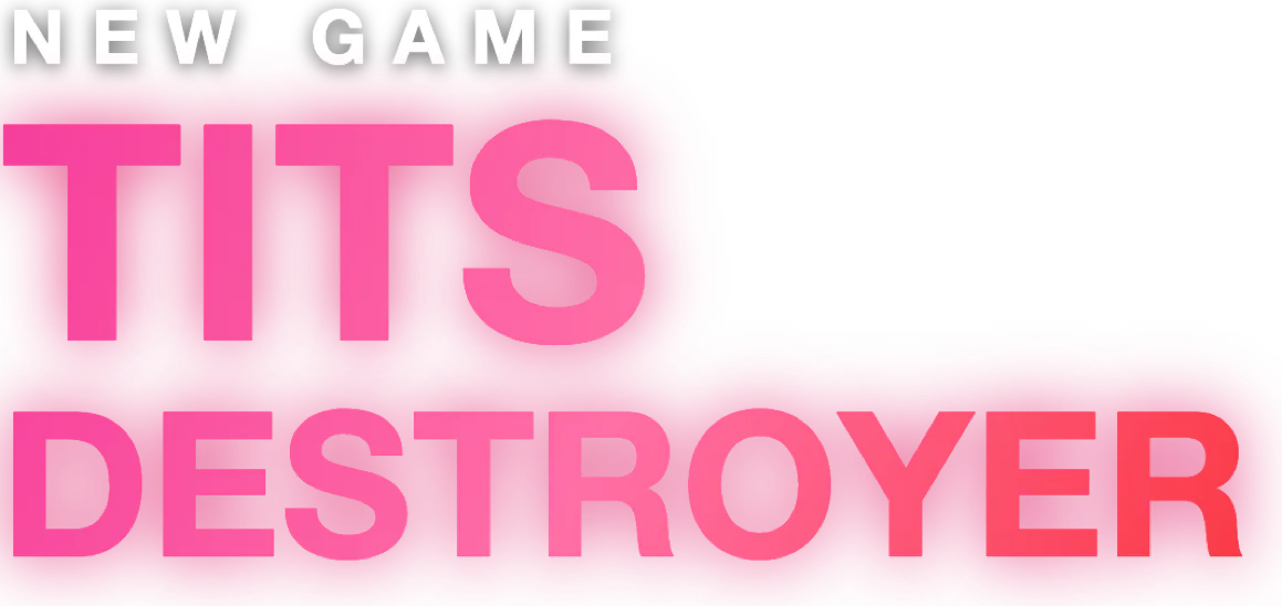 New game: Tits Destroyer